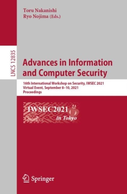 Advances in Information and Computer Security - 16th International Workshop on Security, IWSEC 2021, Virtual Event, September 8–10, 2021, Proceedings