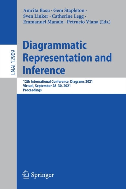 Diagrammatic Representation and Inference - 12th International Conference, Diagrams 2021, Virtual, September 28–30, 2021, Proceedings