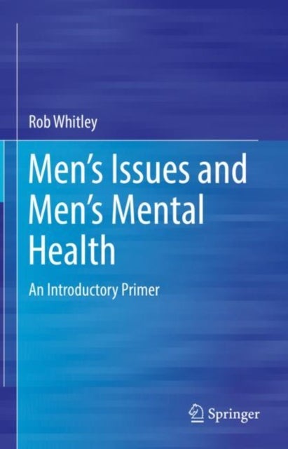 Men¿s Issues and Men¿s Mental Health - An Introductory Primer