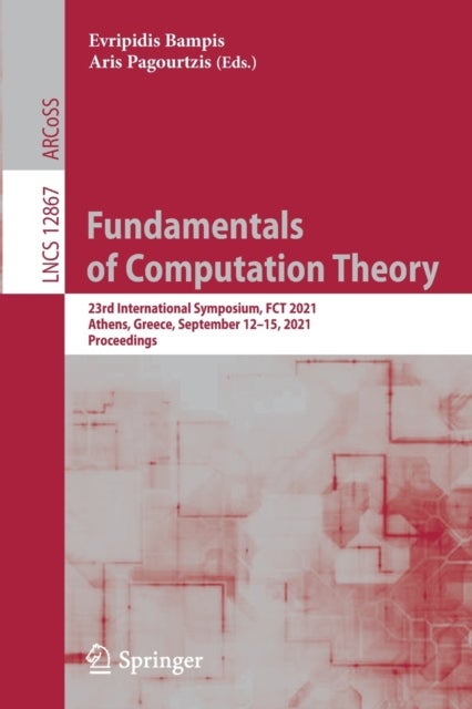 Fundamentals of Computation Theory - 23rd International Symposium, FCT 2021, Athens, Greece, September 12–15, 2021, Proceedings