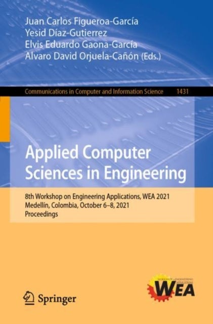 Applied Computer Sciences in Engineering - 8th Workshop on Engineering Applications, WEA 2021, Medellin, Colombia, October 6–8, 2021, Proceedings