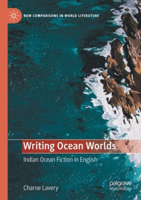 Writing Ocean Worlds - Indian Ocean Fiction in English