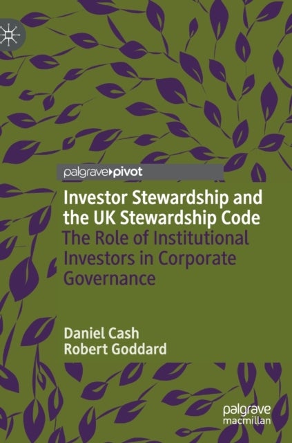 Investor Stewardship and the UK Stewardship Code - The Role of Institutional Investors in Corporate Governance