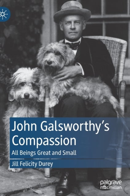 John Galsworthy’s Compassion - All Beings Great and Small