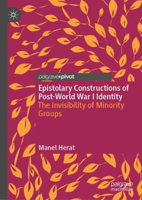 Epistolary Constructions of Post-World War I Identity - The Invisibility of Minority Groups