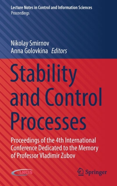 Stability and Control Processes - Proceedings of the 4th International Conference Dedicated to the Memory of Professor Vladimir Zubov