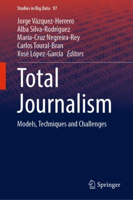 Total Journalism - Models, Techniques and Challenges