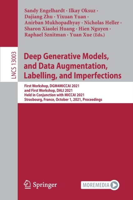 Deep Generative Models, and Data Augmentation, Labelling, and Imperfections - First Workshop, DGM4MICCAI 2021, and First Workshop, DALI 2021, Held in Conjunction with MICCAI 2021, Strasbourg, France, October 1, 2021, Proceedings