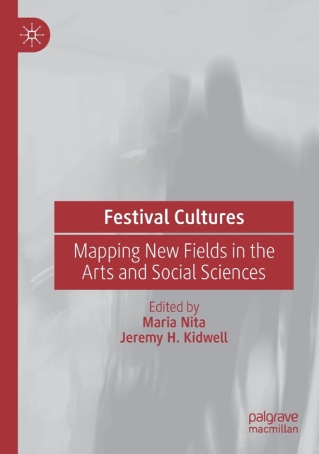 Festival Cultures - Mapping New Fields in the Arts and Social Sciences