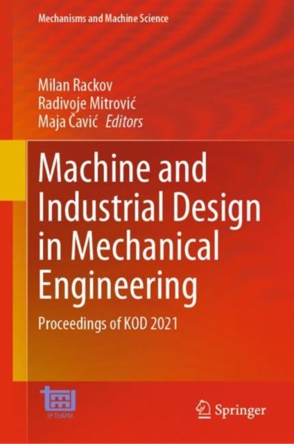 Machine and Industrial Design in Mechanical Engineering - Proceedings of KOD 2021