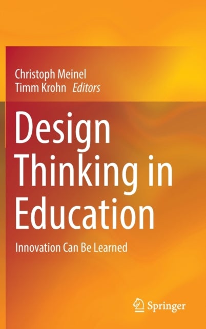 Design Thinking in Education - Innovation Can Be Learned