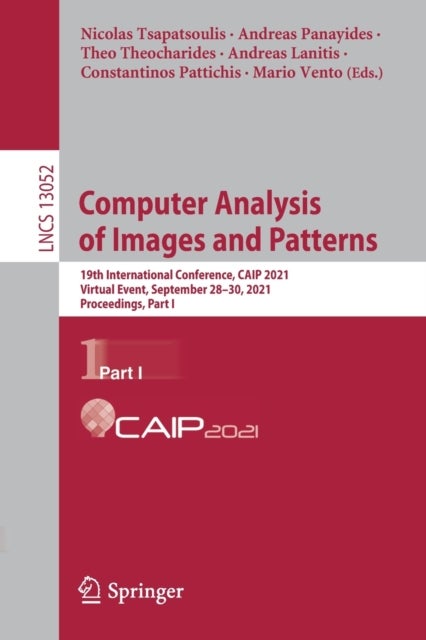 Computer Analysis of Images and Patterns - 19th International Conference, CAIP 2021, Virtual Event, September 28–30, 2021, Proceedings, Part I