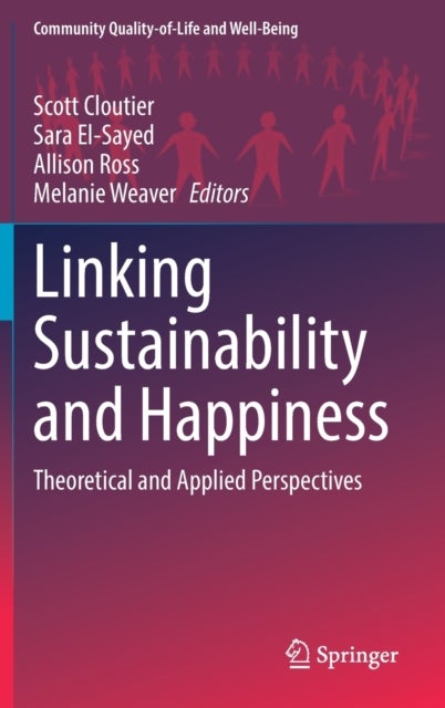 Linking Sustainability and Happiness - Theoretical and Applied Perspectives