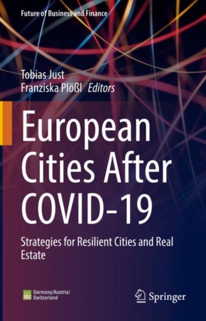European Cities After COVID-19 - Strategies for Resilient Cities and Real Estate