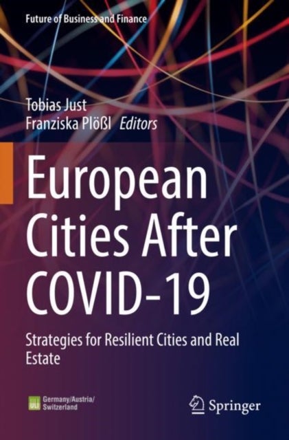 European Cities After COVID-19 - Strategies for Resilient Cities and Real Estate
