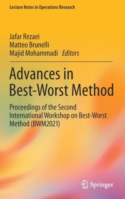 Advances in Best-Worst Method - Proceedings of the Second International Workshop on Best-Worst Method (BWM2021)