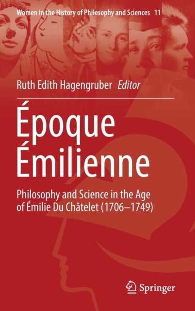 Epoque Emilienne - Philosophy and Science in the Age of Emilie Du Chatelet (1706-1749)