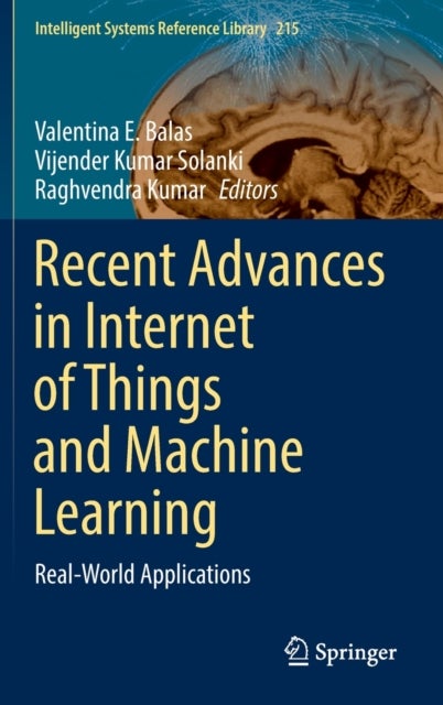 Recent Advances in Internet of Things and Machine Learning - Real-World Applications