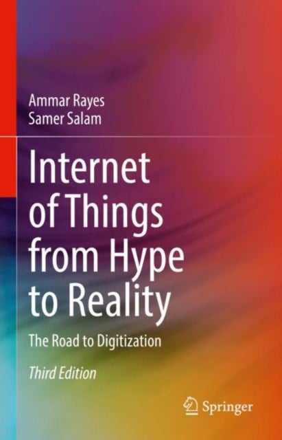 Internet of Things from Hype to Reality - The Road to Digitization