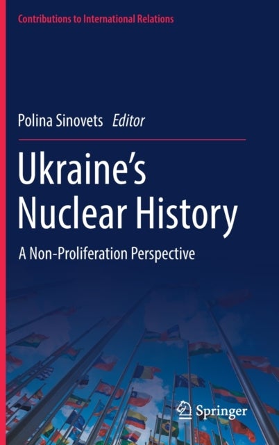 Ukraine’s Nuclear History - A Non-Proliferation Perspective