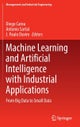 Machine Learning and Artificial Intelligence with Industrial Applications