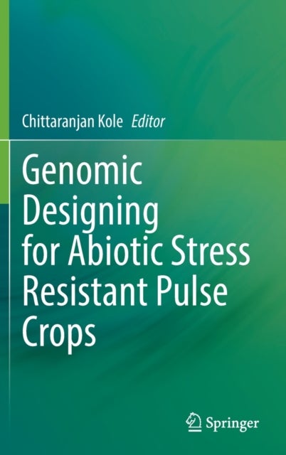 Genomic Designing for Abiotic Stress Resistant Pulse Crops