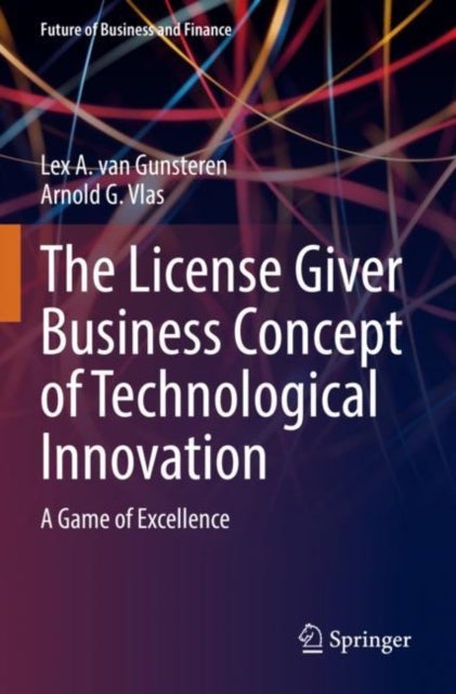 The License Giver Business Concept of Technological Innovation - A Game of Excellence