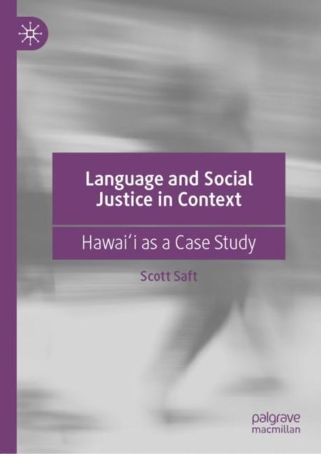 Language and Social Justice in Context - Hawai?i as a Case Study