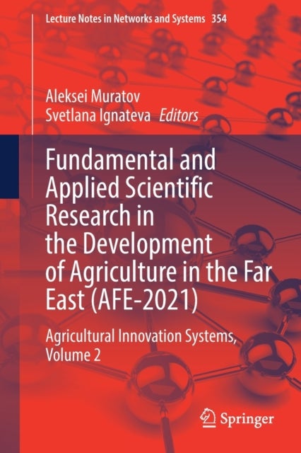 Fundamental and Applied Scientific Research in the Development of Agriculture in the Far East (AFE-2021) - Agricultural Innovation Systems, Volume 2
