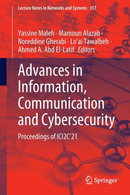 Advances in Information, Communication and Cybersecurity - Proceedings of ICI2C’21