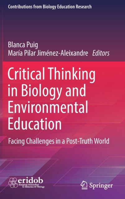 Critical Thinking in Biology and Environmental Education - Facing Challenges in a Post-Truth World