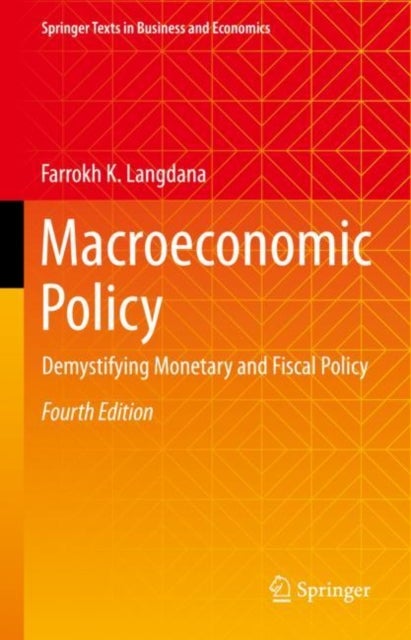 Macroeconomic Policy - Demystifying Monetary and Fiscal Policy