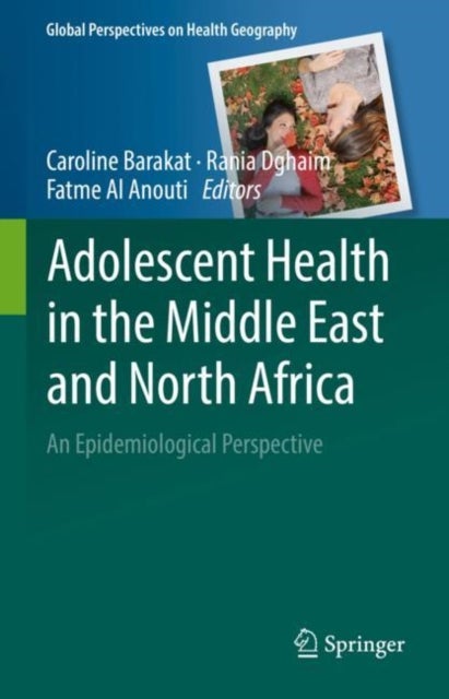 Adolescent Health in the Middle East and North Africa - An Epidemiological Perspective