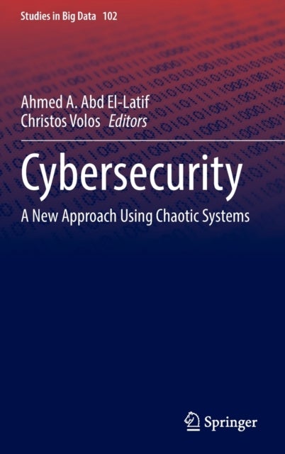 Cybersecurity - A New Approach Using Chaotic Systems