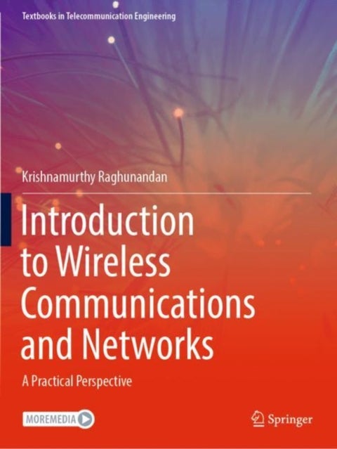 Introduction to Wireless Communications and Networks - A Practical Perspective