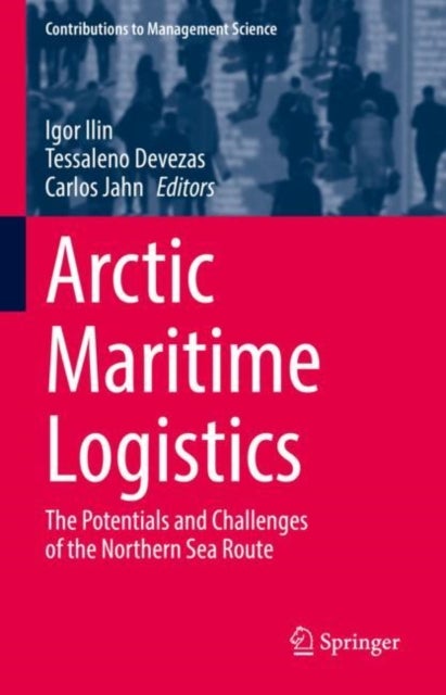 Arctic Maritime Logistics - The Potentials and Challenges of the Northern Sea Route
