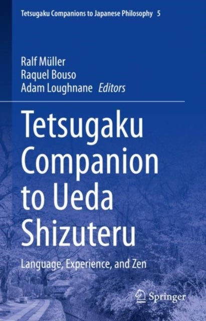 Tetsugaku Companion to Ueda Shizuteru - Language, Experience, and Zen