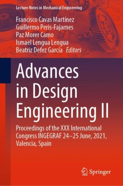 Advances in Design Engineering II - Proceedings of the XXX International Congress INGEGRAF, 24-25 June, 2021, Valencia, Spain