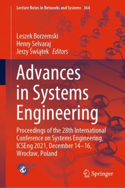 Advances in Systems Engineering - Proceedings of the 28th International Conference on Systems Engineering, ICSEng 2021, December 14-16, Wroclaw, Poland