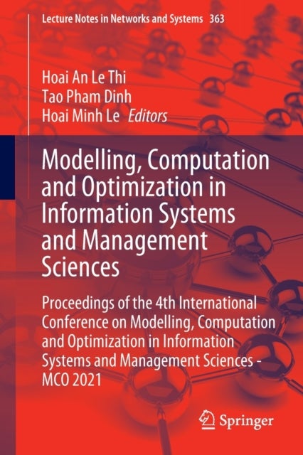 Modelling, Computation and Optimization in Information Systems and Management Sciences - Proceedings of the 4th International Conference on Modelling, Computation and Optimization in Information Systems and Management Sciences - MCO 2021
