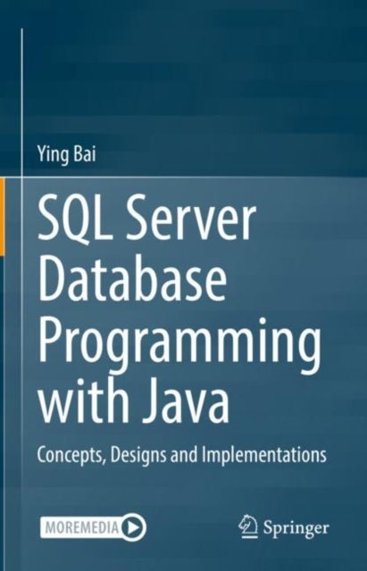 SQL Server Database Programming with Java - Concepts, Designs and Implementations