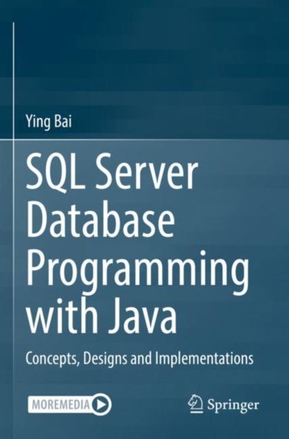 SQL Server Database Programming with Java - Concepts, Designs and Implementations