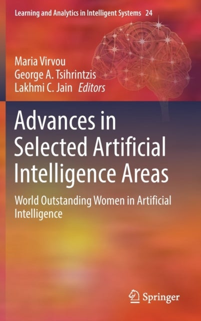 Advances in Selected Artificial Intelligence Areas - World Outstanding Women in Artificial Intelligence