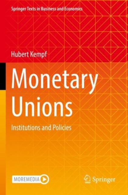 Monetary Unions - Institutions and Policies