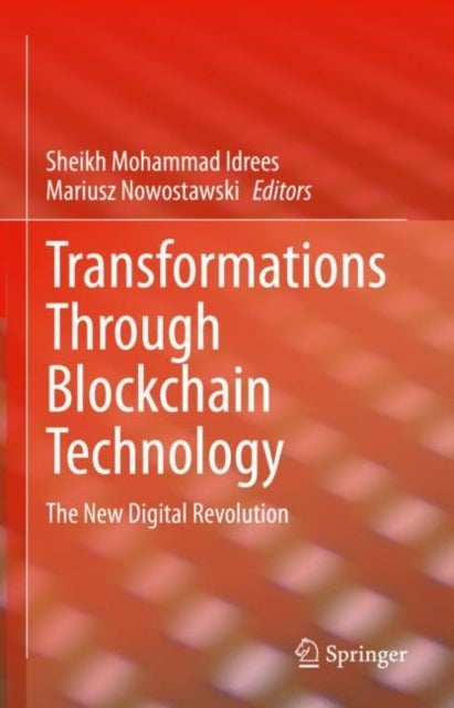 Transformations Through Blockchain Technology - The New Digital Revolution