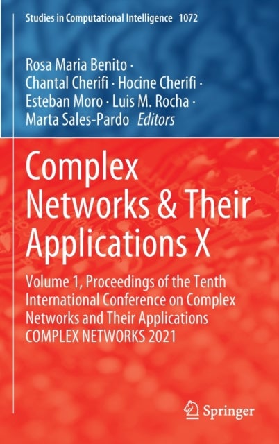 Complex Networks & Their Applications X - Volume 1, Proceedings of the Tenth International Conference on Complex Networks and Their Applications COMPLEX NETWORKS 2021
