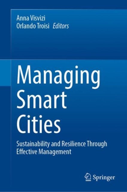 Managing Smart Cities - Sustainability and Resilience Through Effective Management