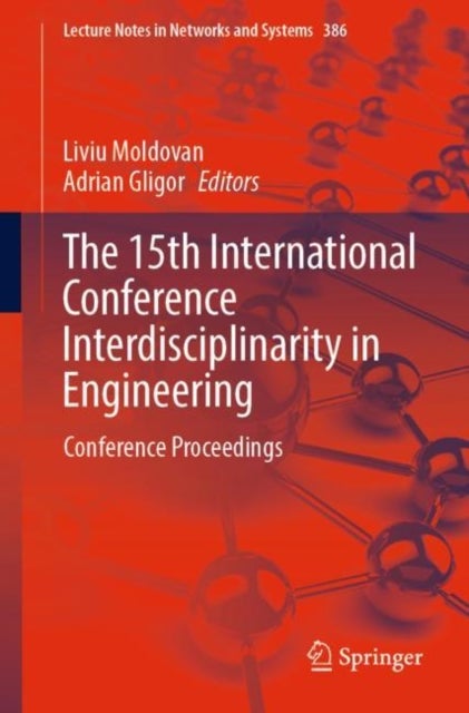 The 15th International Conference Interdisciplinarity in Engineering - Conference Proceedings
