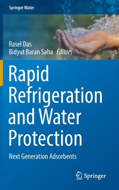 Rapid Refrigeration and Water Protection - Next Generation Adsorbents