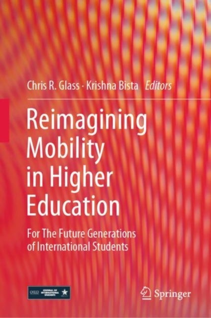 Reimagining Mobility in Higher Education - For The Future Generations of International Students